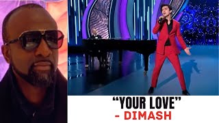REACTION To "Your Love" | By DIMASH!!!