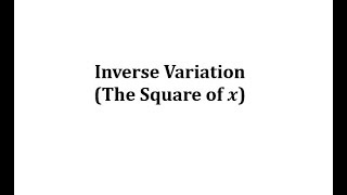 Inverse Variation: Square of x