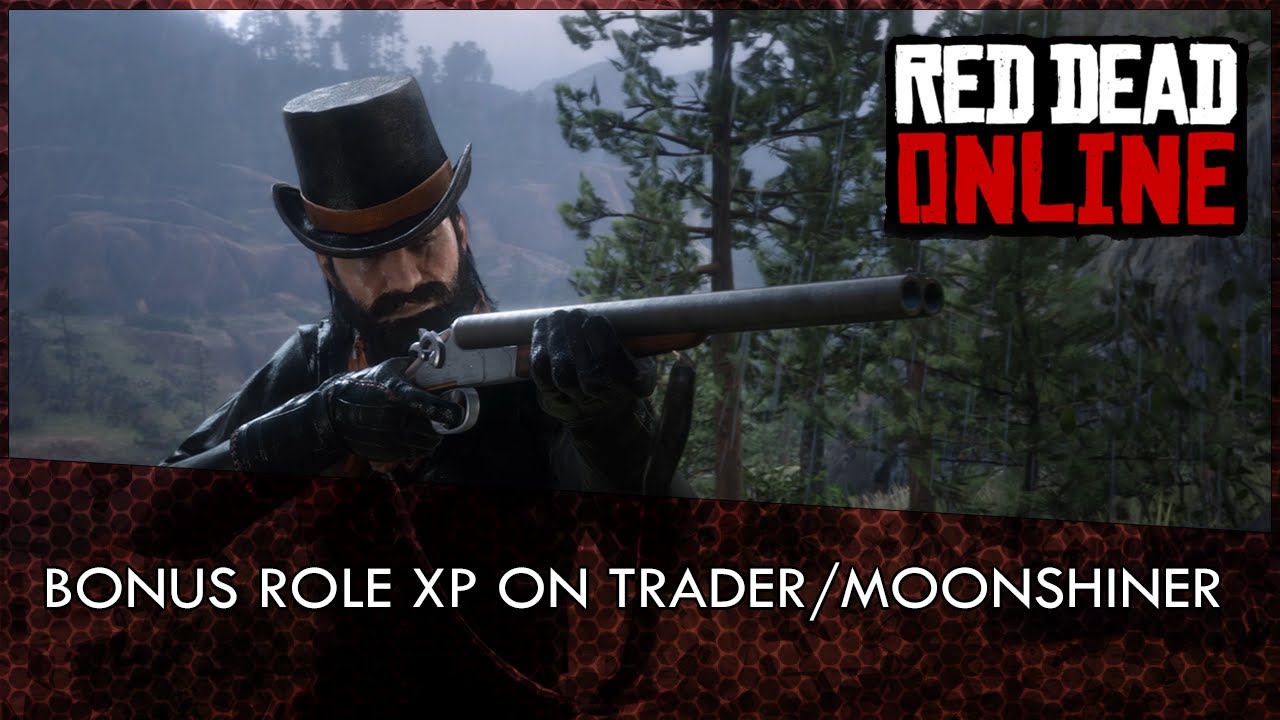 Red Dead Online Bonus Role XP On Trader & Moonshiner and More YouTube