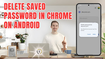 How to Delete Saved Password in Chrome on Android - Quick Tutorial [2025]