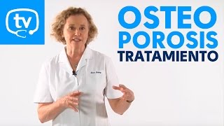 ¿Cuál es el tratamiento de la osteoporosis?