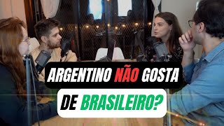 COMO SÃO TRATADOS OS BRASILEIROS QUE MORAM NA ARGENTINA?