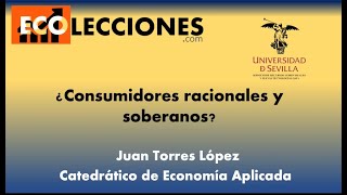 ECOLECCIONES 3.8. ¿Consumidores racionales y soberanos