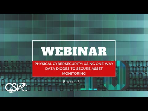 Webinar CSIAC: Physical Cybersecurity: Using One-Way Data Diodes to Secure Asset Monitoring