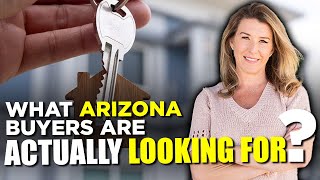 Thinking about selling? What Arizona Buyer's want in 2025 | Scottsdale Relocation Guide
