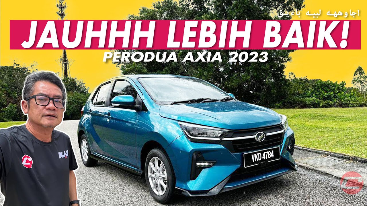 PERODUA AXIA 2023 - JAUHHH LEBIH BAIK!