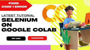 How to Run Selenium on Google Colab Notebook: Fixing the "Unexpectedly Exited" Error (status code 1)