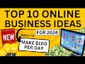 10 new online business ideas to start a business in 2024