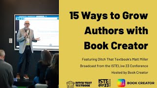15 Ways to Grow Authors with Book Creator (Live from ISTELive 23)