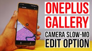 OnePlus Gallery app lost Edit Option in slow motion videos, but a fix is Upcoming | RokTok