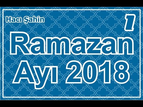 Hacı Şahin - Ramazan ayı söhbəti - 1 (17.05.2018)