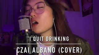 I Quit Drinking - Kelsea Ballerini, LANY (Cover)