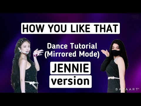 BLACKPINK How you like that- Dance Tutorial (JENNIE version)