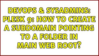 DevOps & SysAdmins: Plesk 9: how to create a subdomain pointing to a folder in main web root?
