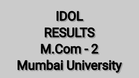 M.Com part 2 Results | IDOL Students | Mumbai University