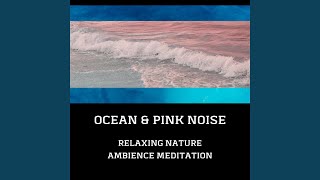 [Pink Noise] Sleeper Waves - Loopable