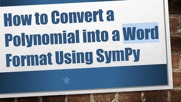 How to Convert a Polynomial into a Word Format Using SymPy