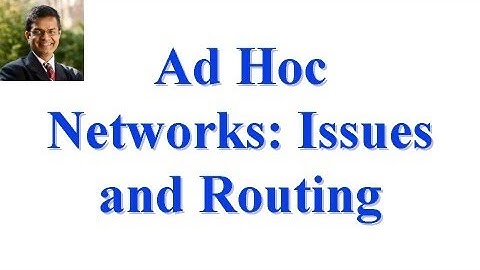 CSE 574S-10-L: Ad Hoc Networks: Issues and Routing