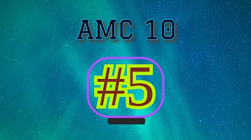 AMC 10A 2002: Problem 5 Breakdown