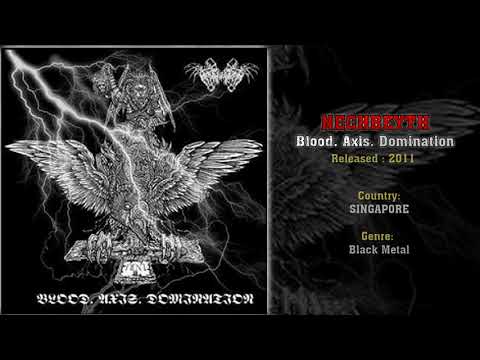Nechbeyth — Nechbeyth (SGP) - Blood. Axis. Domination (Full Album) 2011