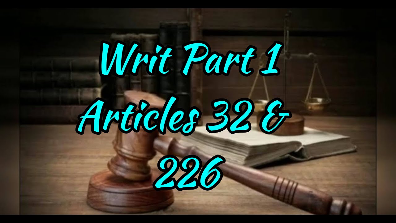 Writs with its kinds and case study (constitutional law) part I