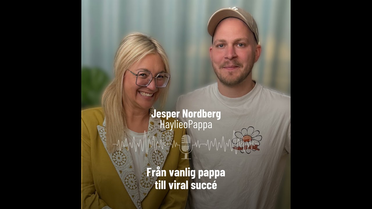 53. Från vanlig pappa till viral succé - Jesper Nordberg