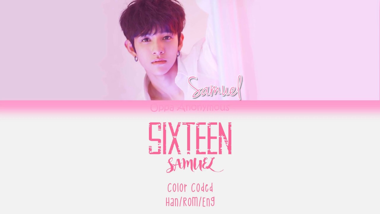 Samuel (사무엘) Feat. Changmo - Sixteen (식스틴)  Lyrics (Han|Rom|Eng) Color Coded Lyrics