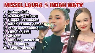 FULL ALBUM TERBARU 2026 MISSEL LAURA DAN INDAH WATY GUDANG DUIT - KEBAKAR CEMBURU - TINGGAL KENANGAN
