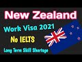 New Zealand Work Visa 2021 | Long Term Skill Shortage Visa | How to apply?