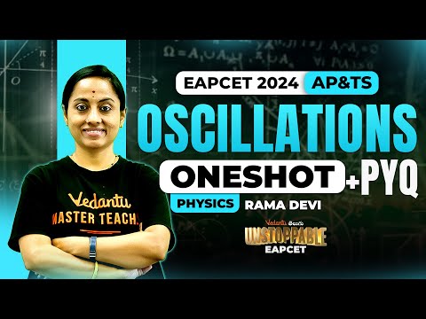 Complete Oscillations One shot Class 11🔥 | EAPCET 2024 | AP & TS  | 🚀 Unstoppable EAPCET