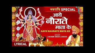 Aaye Naurate Mata ke || Navratri special song || lakhbir Singh Lakha .