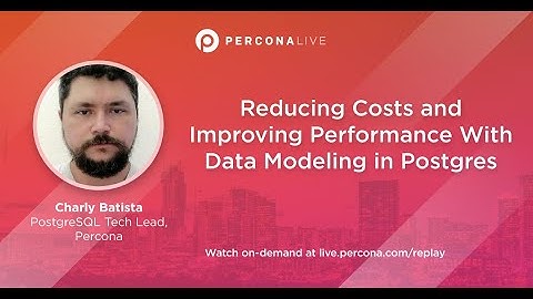 Reducing Costs and Improving Performance With Data Modeling in Postgres - Charly Batista