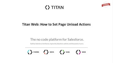 Powerful Salesforce Web App / How do I Set Page Unload Actions in Titan?