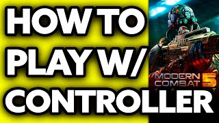 How To Play Modern Combat 5 with Controller on PC (EASY!)