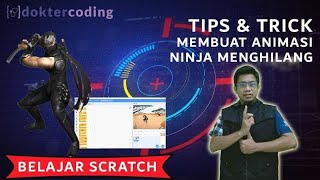 Membuat Animasi Ninja Menghilang  | Belajar Scratch Programming | Tutorial Coding untuk Anak