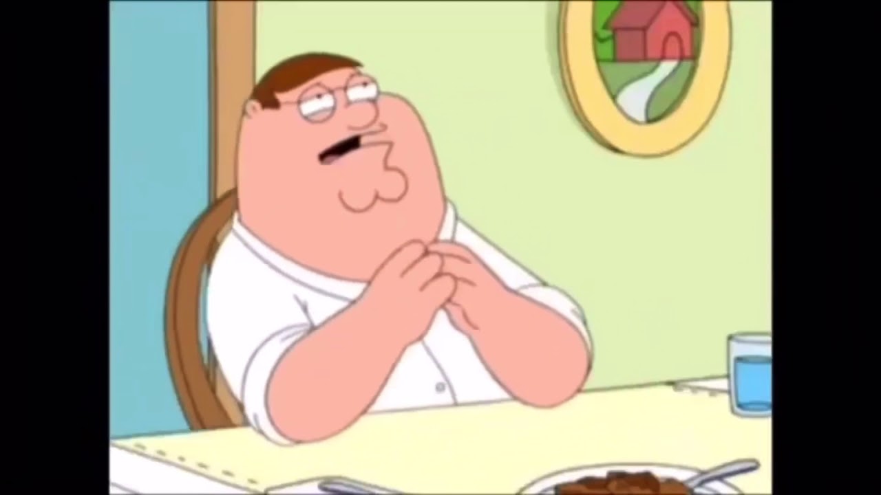 Peter Griffin Saying Perhaps - YouTube