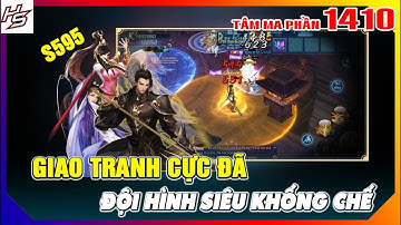 Giao tranh cực đã cùng đội hình siêu khống chế - Tâm ma ảo cảnh S595 | 1410 | Thiên Nhai TV