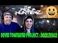 Devin Townsend Project - Deep Peace ! Live Plovdiv Blu Ray | THE WOLF HUNTERZ Reactions