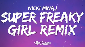 Nicki Minaj - Super Freaky Girl (Lyrics) [Roman Remix]
