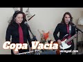 Copa Vacia - Las voces que enamoran Vero y Sol