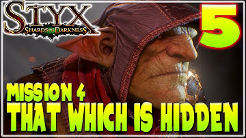 #5 STYX SHARDS OF DARKNESS WALKTHROUGH GAMEPLAY | MISSION 4 - THAT WHICH IS HIDDEN | Furo