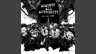 Video thumbnail of "Against All Authority - Justification"