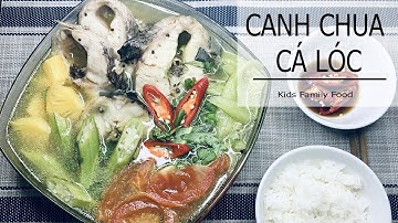 Canh Chua Cá Lóc | Bí  Quyết Nấu Canh Chua Siêu Ngon | ASMR Cooking | Kids Family Food