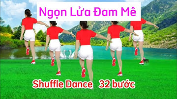 NGỌN LỬA ĐAM MÊ/ 32 bước shuffle dance - Cùng hướng (Biên đạo Trần Oanh mp)