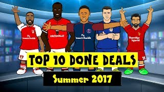 442oons Top 10 Done Deals 2017! Neymar, Lacazette, Lukaku and more!