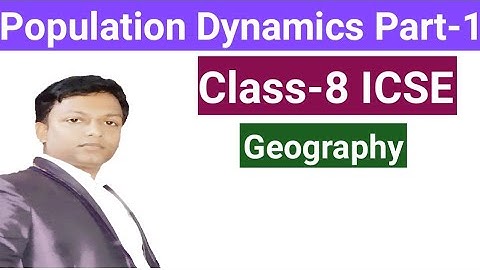 Population Dynamics Part-1 Class -8  ICSE # Geógraphy