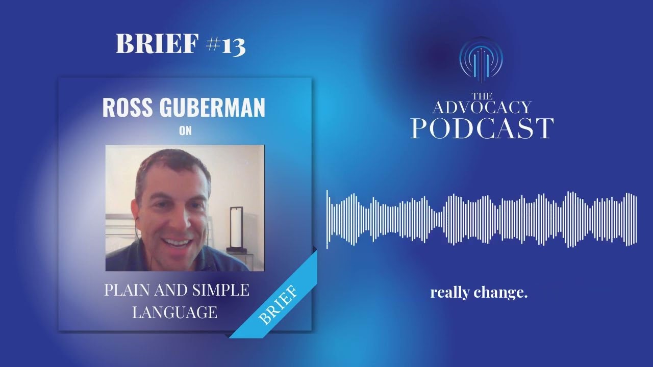 Brief 13:  Ross Gubermann on Plain and Simple Language