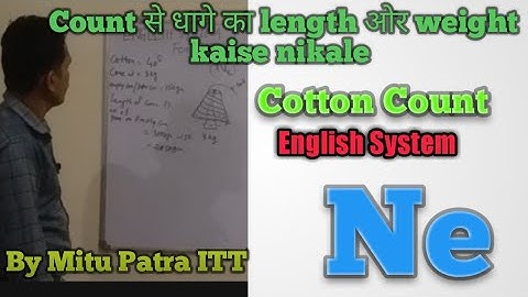 Yarn count in english system or Ne, Definition of cotton count