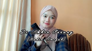Di Akhir Perang - Nadin Amizah (cover)