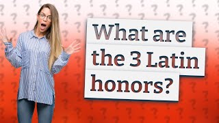What are the 3 Latin honors? screenshot 4